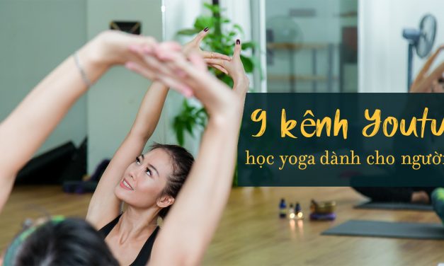 9 kênh Youtube học yoga dành cho người Việt